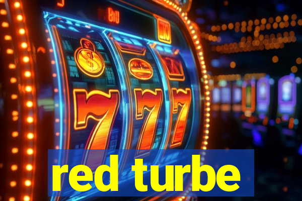 red turbe